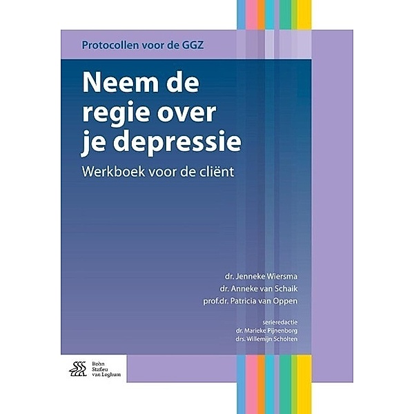 Neem de regie over je depressie, Anneke van Schaik, Jenneke Wiersma, Patricia van Oppen