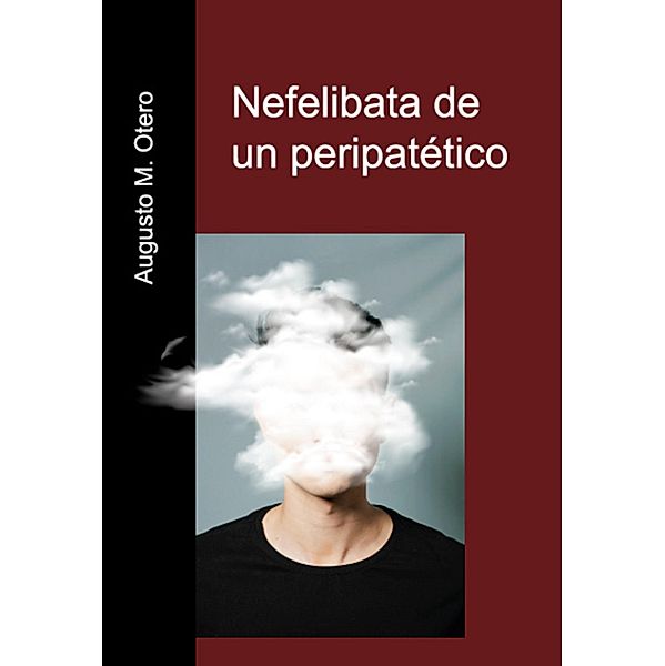 Nefelibata de un peripatético, Augusto M. Otero