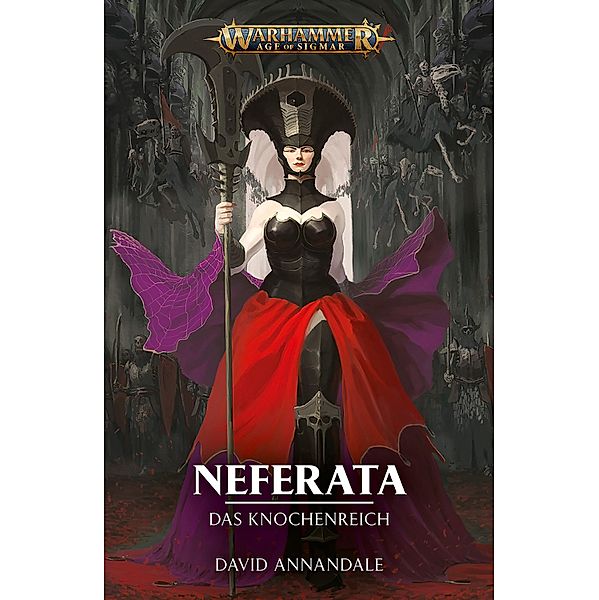 Neferata: Das Knochenreich / Warhammer Age of Sigmar, David Annandale