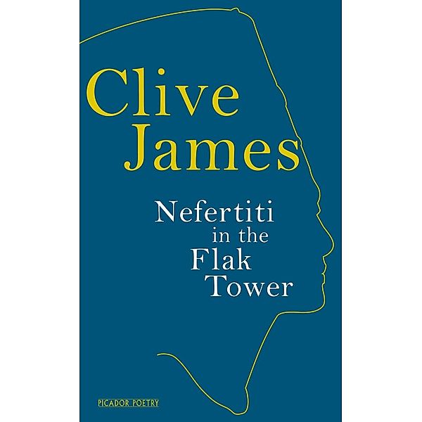 Nefertiti in the Flak Tower, Clive James
