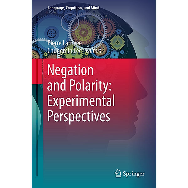 Negation and Polarity: Experimental and Perspectives