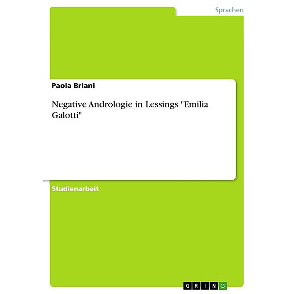 Negative Andrologie in Lessings Emilia Galotti, Paola Briani