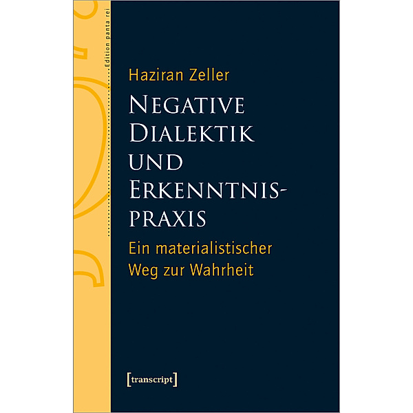 Negative Dialektik und Erkenntnispraxis, Haziran Zeller