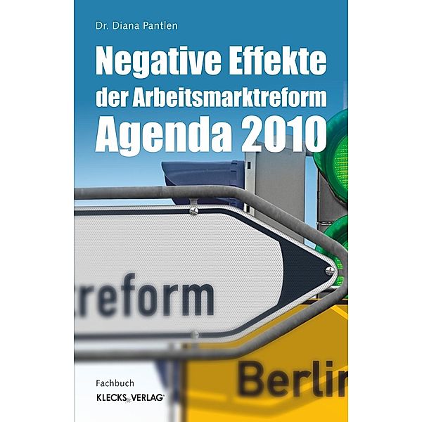 Negative Effekte der Arbeitsmarktreform Agenda 2010, Diana Pantlen