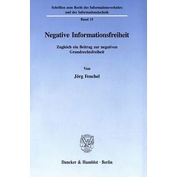 Negative Informationsfreiheit., Jörg Fenchel
