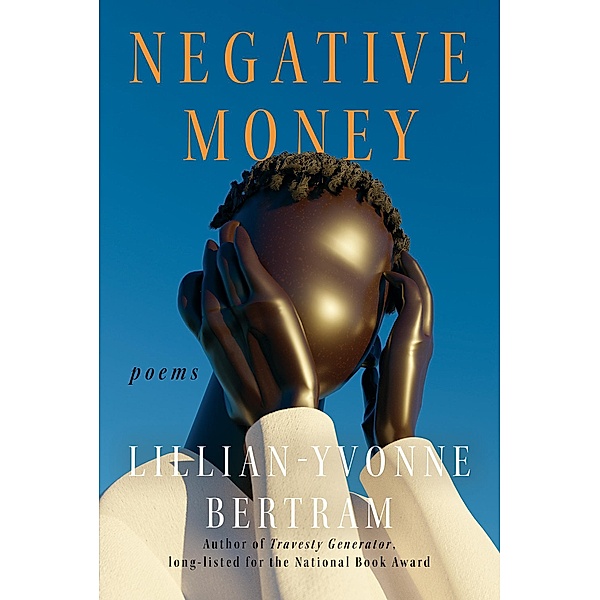 Negative Money, Lillian-Yvonne Bertram