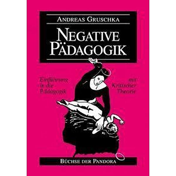 Negative Pädagogik, Andreas Gruschka