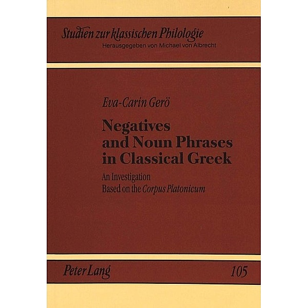 Negatives and Noun Phrases in Classical Greek, Eva-Carin Gerö