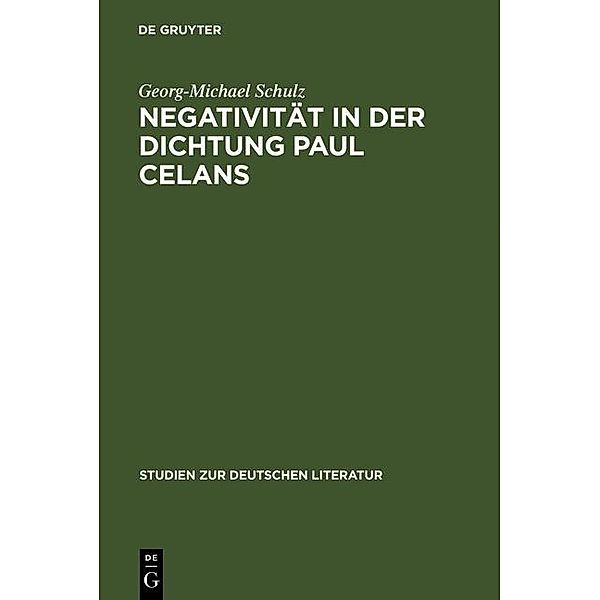 Negativität in der Dichtung Paul Celans / Studien zur deutschen Literatur Bd.54, Georg-Michael Schulz