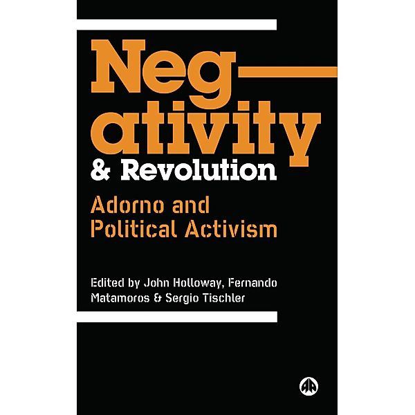 Negativity and Revolution, John Holloway, Fernando Matamoros, Sergio Tischler