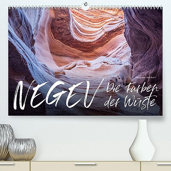Negev - die Farben der Wüste (Premium, hochwertiger DIN A2 Wandkalender 2023, Kunstdruck in Hochglanz), Olaf Bruhn