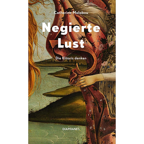 Negierte Lust, Catherine Malabou