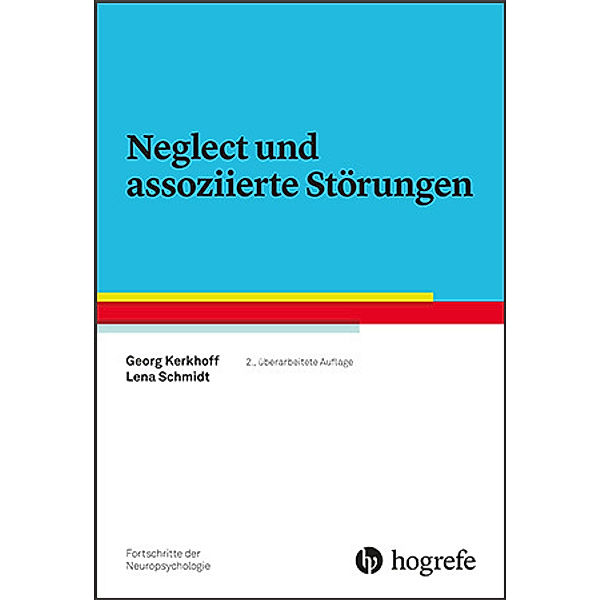 Neglect und assoziierte Störungen, Georg Kerkhoff, Lena Schmidt