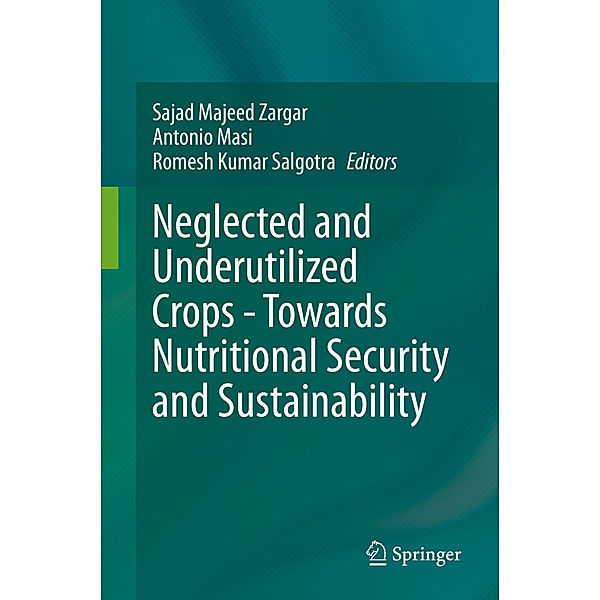 Neglected and Underutilized Crops - Towards Nutritional Security and Sustainability