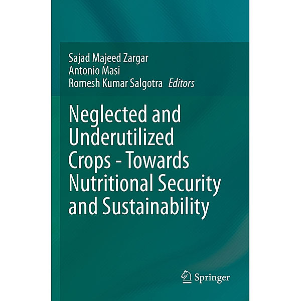 Neglected and Underutilized Crops - Towards Nutritional Security and Sustainability