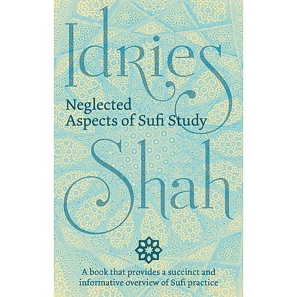 Neglected Aspects of Sufi Study, Idries Shah