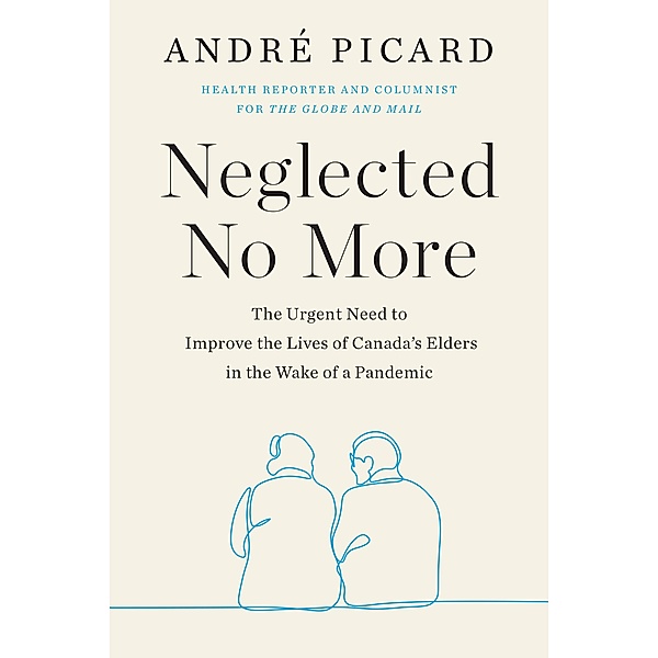 Neglected No More, Andre Picard
