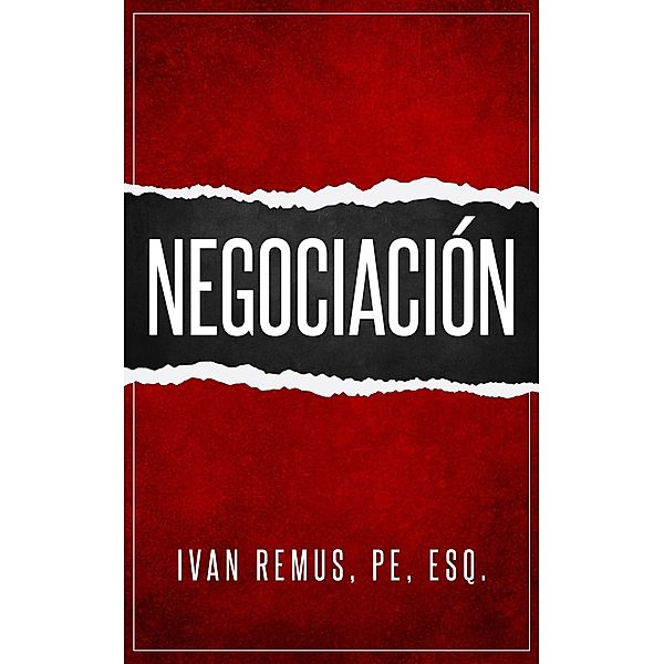 Negociación (Business & Leadership, #1) / Business & Leadership, Ivan Remus