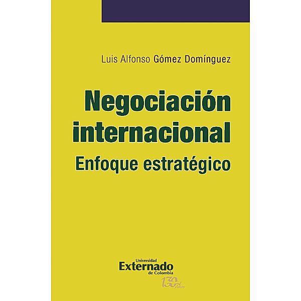 Negociación internacional, Luis Alfonso Gómez Domínguez