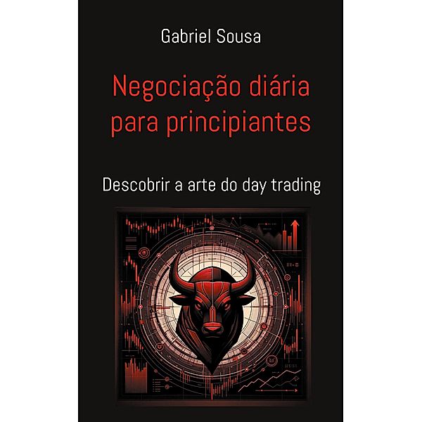 Negociação diária para principiantes, Gabriel Sousa