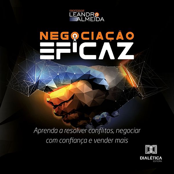 Negociação Eficaz, Leandro Almeida