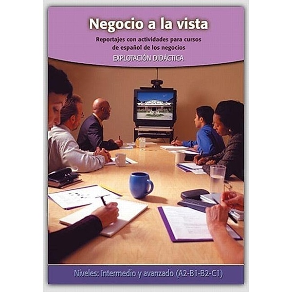 Negocio a la vista - Libro + DVD, Marisa de Prada Segovia, Pablo Bonell Goytisolo, Carlos Schmidt Foó, Ana Montero