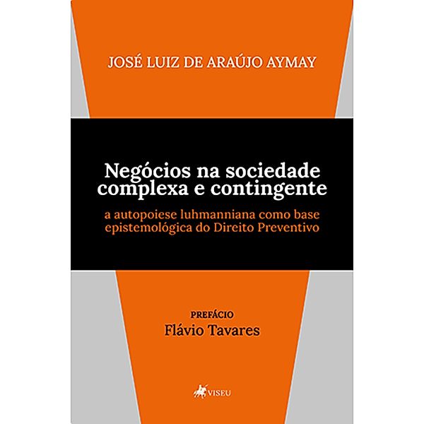 Nego´cios na Sociedade Complexa e Contingente, Jose´ Luiz de Arau´jo Aymay