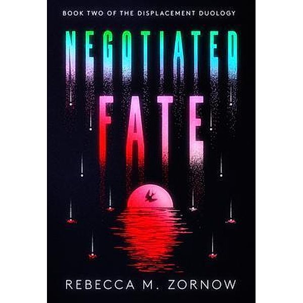 Negotiated Fate, Rebecca M. Zornow