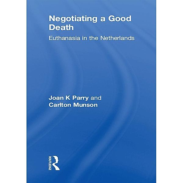 Negotiating a Good Death, Joan K Parry, Carlton Munson