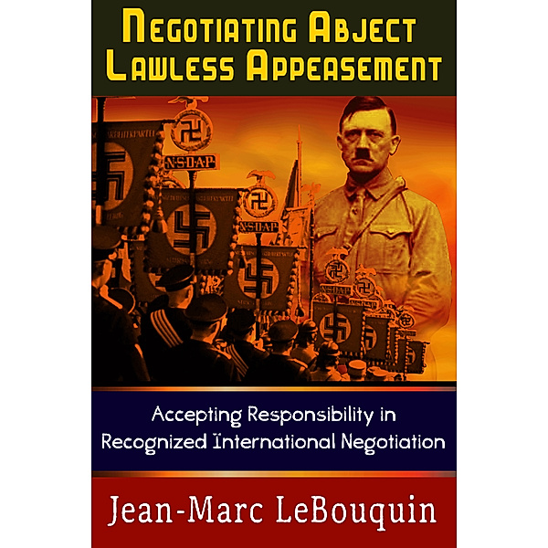 Negotiating Abject Lawless Appeasement, Jean-Marc Lebouquin