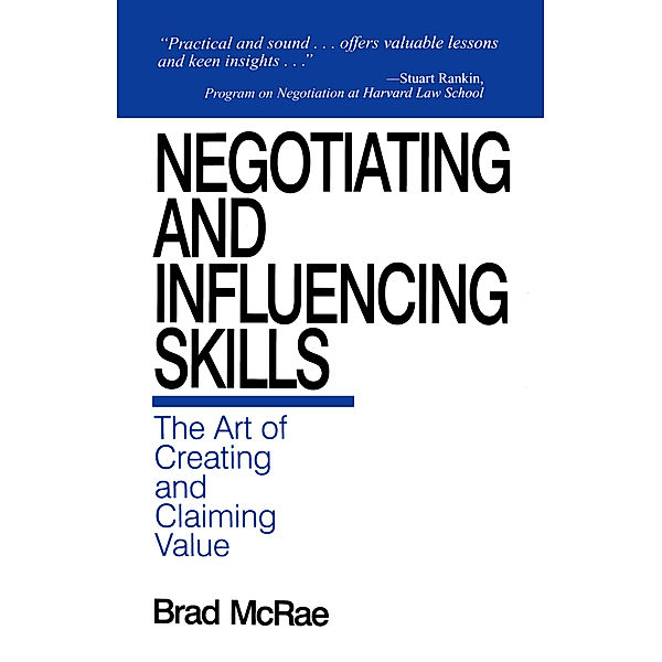 Negotiating and Influencing Skills, Brad McRae