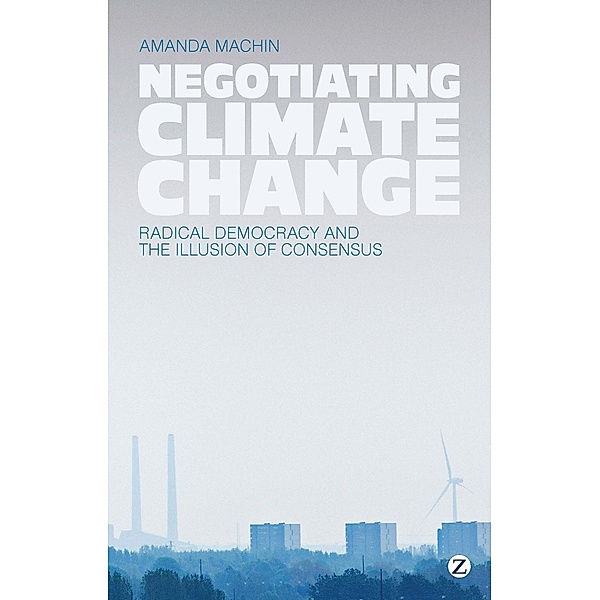 Negotiating Climate Change, Amanda Machin