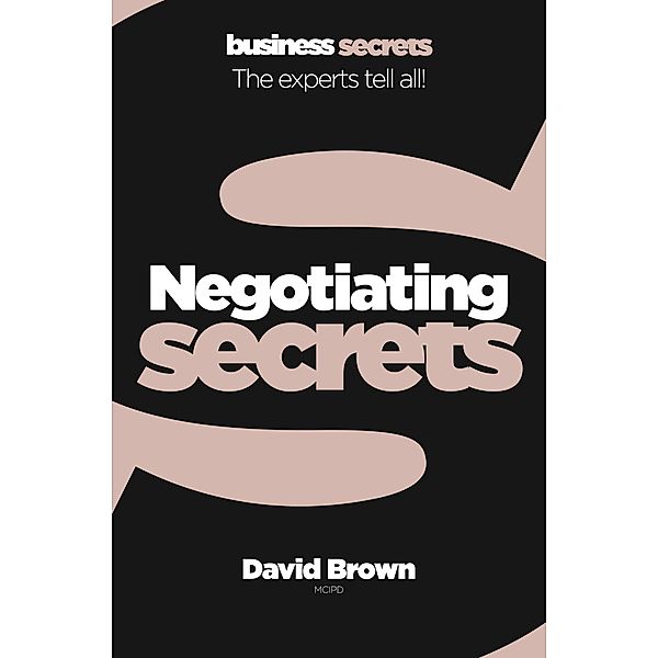 Negotiating / Collins Business Secrets, David Brown