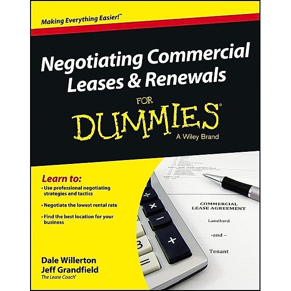 Negotiating Commercial Leases & Renewals For Dummies, Dale Willerton, Jeff Grandfield