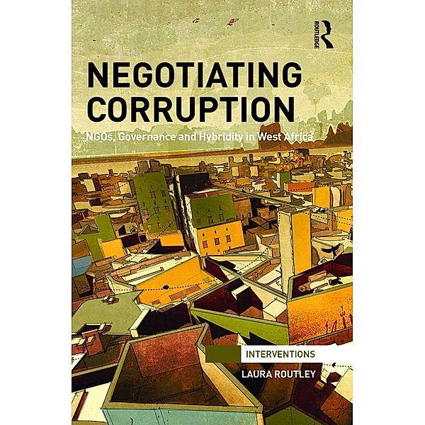 Negotiating Corruption / Interventions, Laura Routley