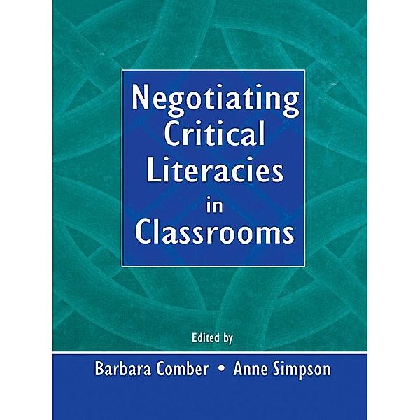 Negotiating Critical Literacies in Classrooms