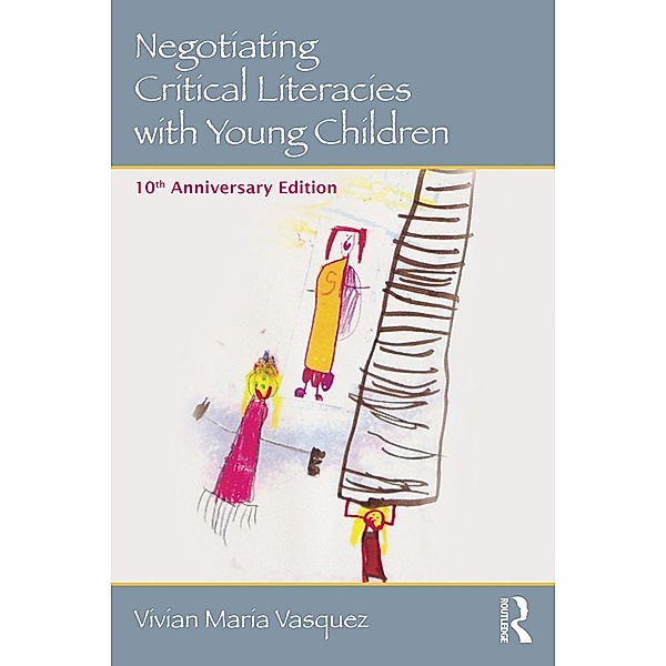 Negotiating Critical Literacies with Young Children, Vivian Maria Vasquez