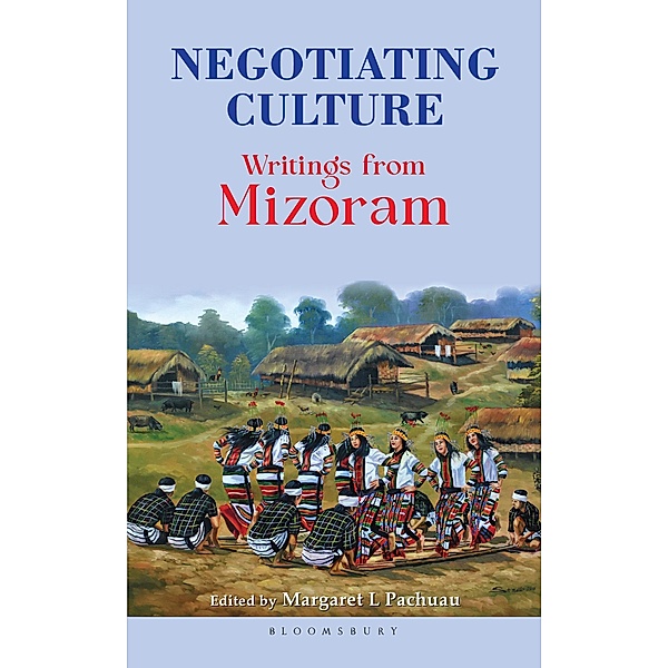 Negotiating Culture / Bloomsbury India, Margaret L. Pachuau