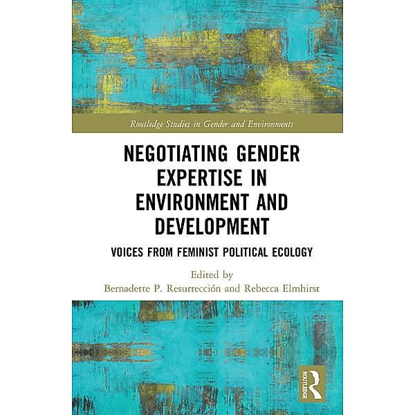 Negotiating Gender Expertise in Environment and Development