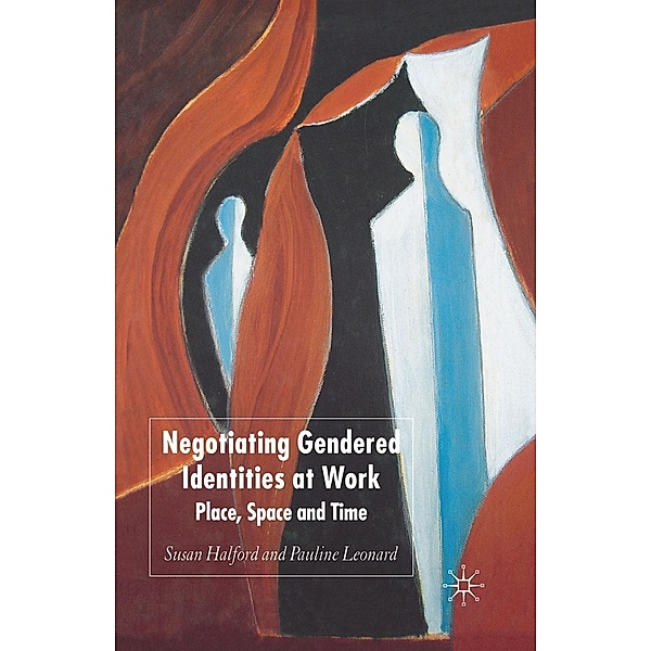 Negotiating Gendered Identities at Work, S. Halford