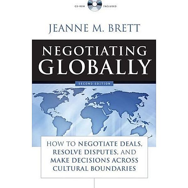 Negotiating Globally, w. CD-ROM, Jeanne M. Brett