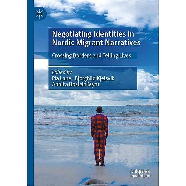 Negotiating Identities in Nordic Migrant Narratives / Progress in Mathematics