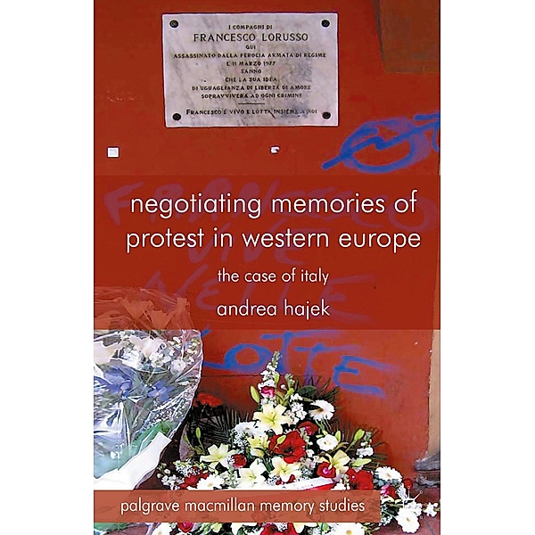 Negotiating Memories of Protest in Western Europe, A. Hajek
