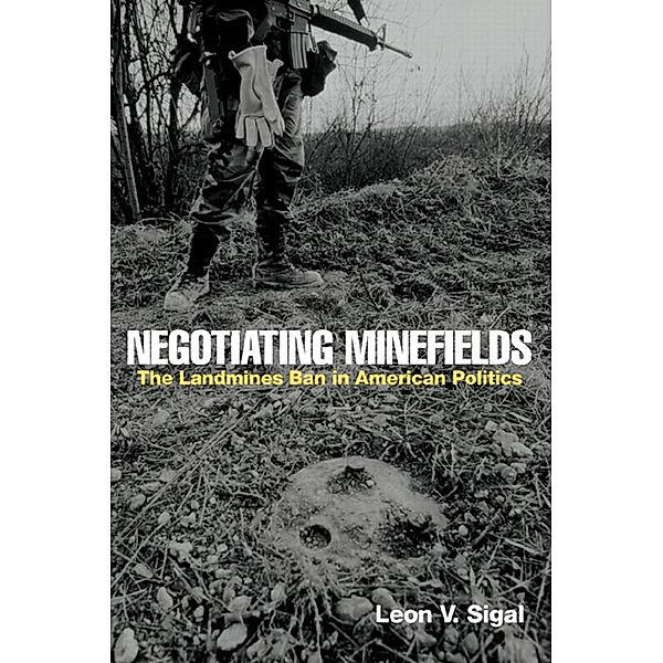 Negotiating Minefields, Leon V. Sigal