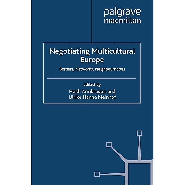Negotiating Multicultural Europe / Palgrave Politics of Identity and Citizenship Series