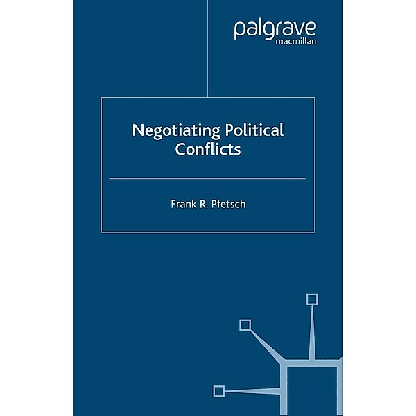 Negotiating Political Conflicts, F. Pfetsch
