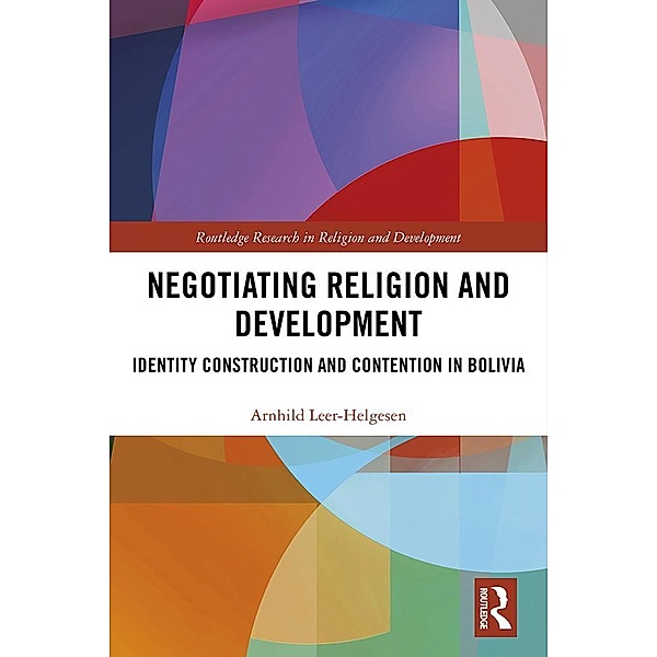 Negotiating Religion and Development, Arnhild Leer-Helgesen