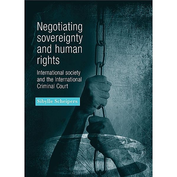 Negotiating sovereignty and human rights, Sibylle Scheipers