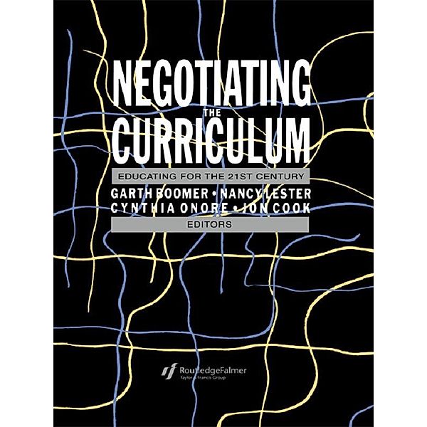 Negotiating the Curriculum, Garth Boomer, Cynthia Onore, Nancy Lester, Jonathan Cook
