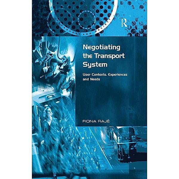 Negotiating the Transport System, Fiona Rajé